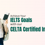 Achieve Your IELTS Goals with CELTA Certified Instructor at Kavya Global Network